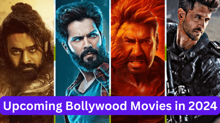 Upcoming Bollywood Movies in 2024