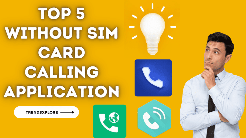 Top 5 Without SIM card calling application