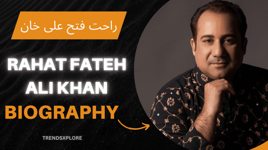 Rahat Fateh Ali Khan (راحت فتح علی خان) Age, Height, Weight, Wife And Biography